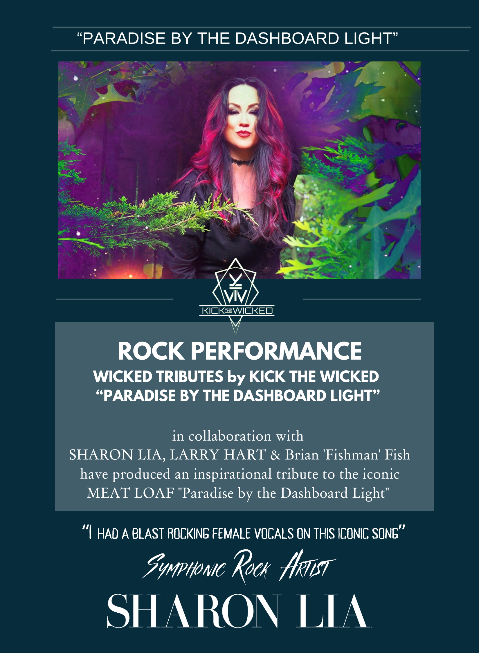 ROCK PERFORMANCE WICKED TRIBUTES BY KICK THE WICKED “PARADISE BY THE DASHBOARD LIGHT” Wicked Tributes by Kick The Wicked in collaboration with SHARON LIA, LARRY HART & Brian 'Fishman' Fish have pr (2)